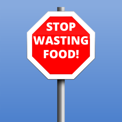 stop wasting food sign