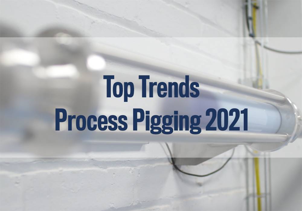 trends process pigging 2021