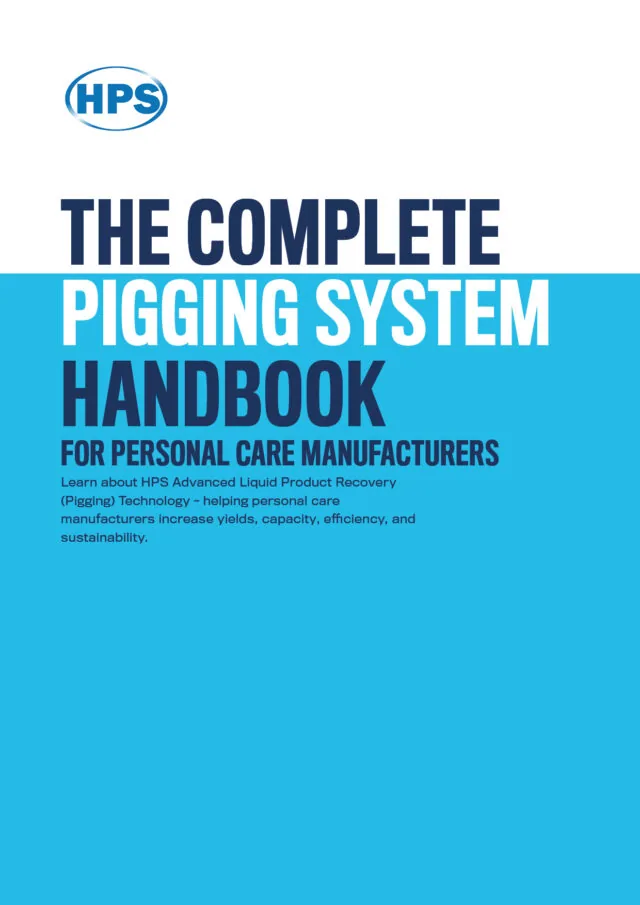 The Complete Pigging System Handbook for Personal Care Liquid Manufacturers
